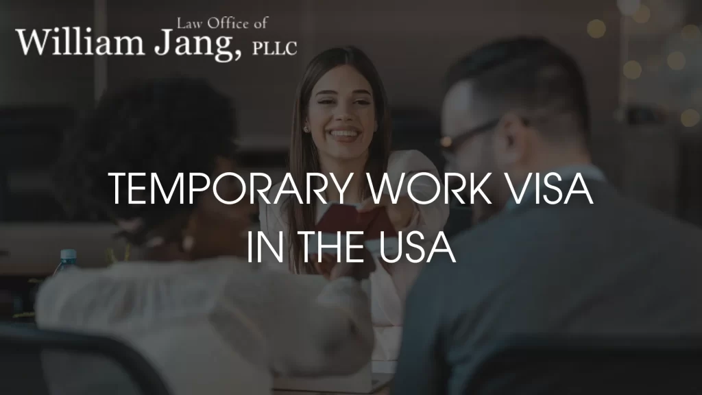 TEMPORARY WORK VISA IN THE USA