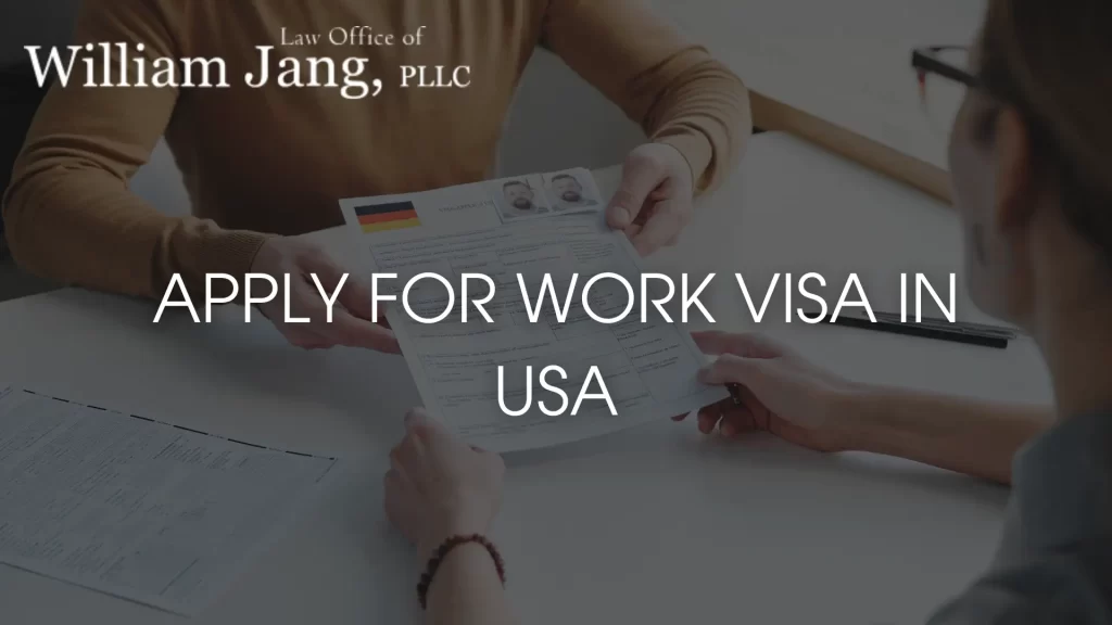 APPLY FOR WORK VISA IN USA