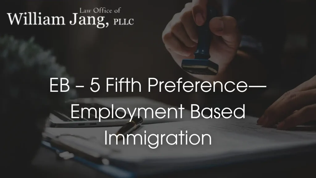 EB – 5 Fifth Preference—Employment Based Immigration Image