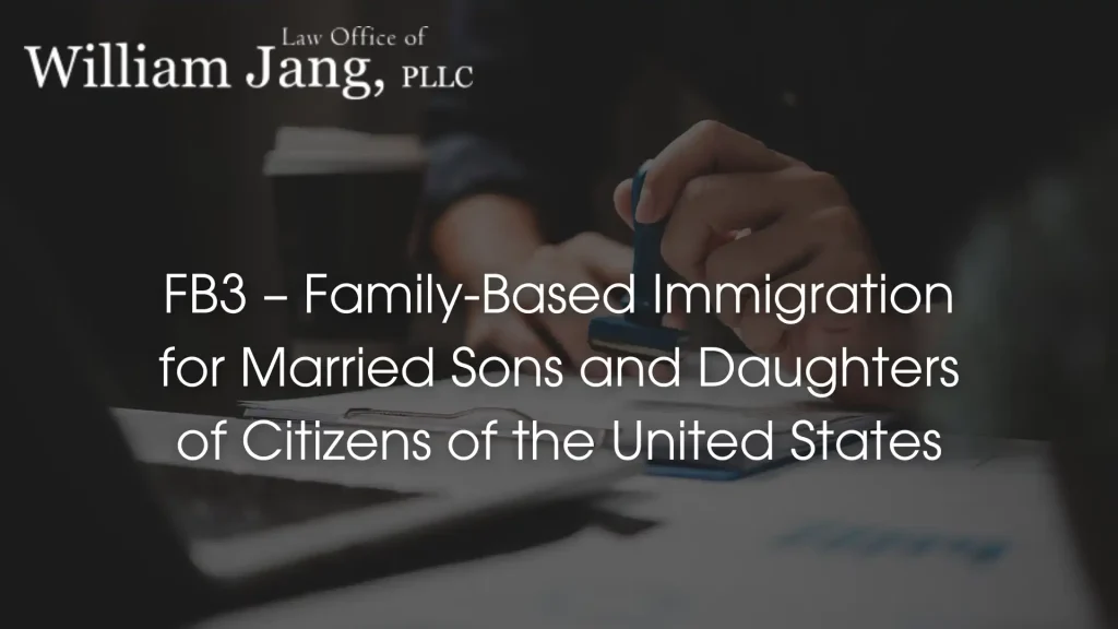 FB3 – Family-Based Immigration for Married Sons and Daughters of Citizens of the United States image