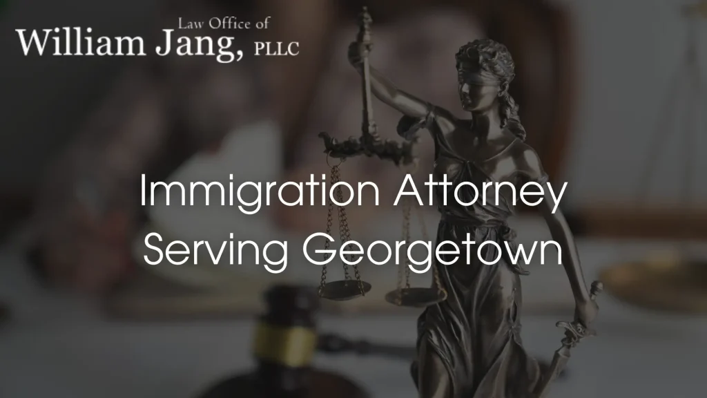 Immigration Attorney Serving Georgetown Image