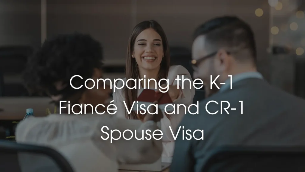 Comparing the K-1 Fiancé Visa and CR-1 Spouse Visa Image